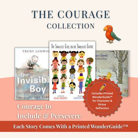 Children’s book bundle from the Courage Collection with The Invisible Boy, The Smallest Girl in the Smallest Grade, and Brave Irene. Includes printed WonderGuide™ for character and virtue reflection.