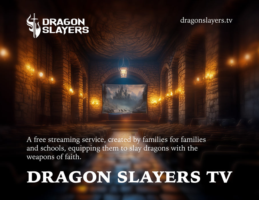 Dragon Slayers TV promotional image showing a medieval stone theater with a glowing screen and tagline: A free streaming service equipping families to slay dragons with the weapons of faith.